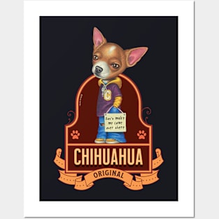 Chihuahua Don't Make me Come over There Posters and Art